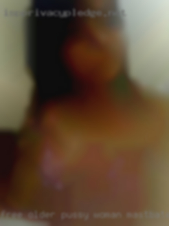 Free older pussy woman mastbaten from Westlake.