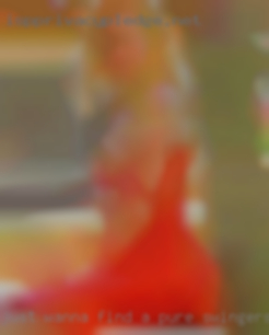 Just wanna find a pure swingers woman near Kissimmee Florida.