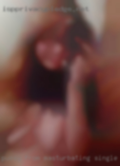 Pussy from masturbating single orgasm near Wethersfield.